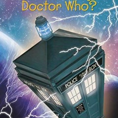 FREE PDF √ What Is the Story of Doctor Who? (What Is the Story Of?) by  Gabriel P. Co