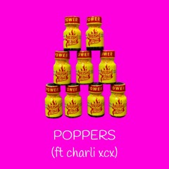 POPPERS (ft Charli XCX)