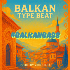 BALKAN TYPE BEAT - #BALKANBASS (2025)