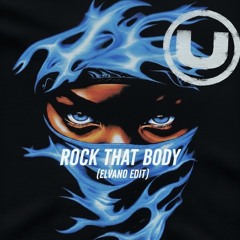 Rock That Body  (ELVANO EDIT)