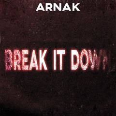 Vortek's - Break It Down (Arnak Remix)
