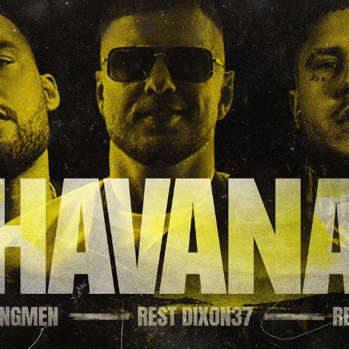 Jongmen x Rest Dix37 feat. Reto – Havana Prod. Syru