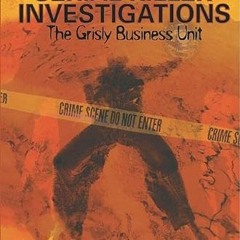GET KINDLE PDF EBOOK EPUB The Psychology of Serial Killer Investigations: The Grisly