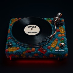 Sweet Dopamin