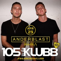 Anderblast x 105 InDaKlubb [Radio 105]