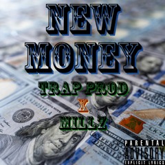 New Money X Millz(Prod By Fantom)