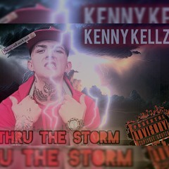 Kenny Kellz - Not Ya Friend  (Thru The Storm)
