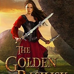 Read/Download The Golden Basilisk BY : Marie Andreas