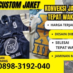 PUSATNYA!! 0898-3192-040, Custom Jaket Terbaik Semarang Demak Karangawen