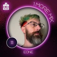 1 More Mix 111 - EONE