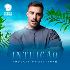 Intuição- podcast dj Esttevan by cafe de la musique