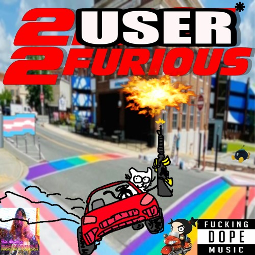 2 User 2 Furious