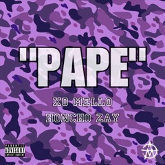 XO Mello X Honcho Zay - Pape [Remix]