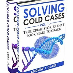 [GET] PDF EBOOK EPUB KINDLE Solving Cold Cases Box Set 2 books in 1 : Volume 1 and Vo