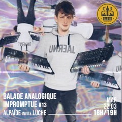 Balade Analogique Impromptue #13 – Alpaïde invite : Luche - 22/03/2022