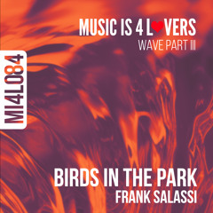 Frank Salassi - Birds In The Park (Original Mix) [Music is 4 Lovers] [MI4L.com]