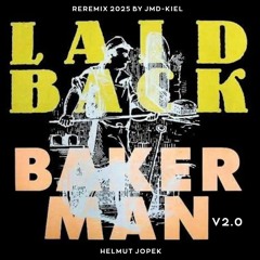 Laid Back - Bakerman V2.0 (ReRemix 2025 by JMD-Kiel)