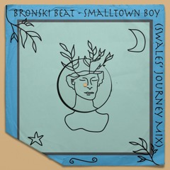 Bronski Beat - Smalltown Boy (Swales' Journey Mix) [Free Download]