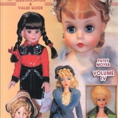 Read ebook [PDF] Modern Collectible Dolls: Identification & Value Guide, Vol. 4