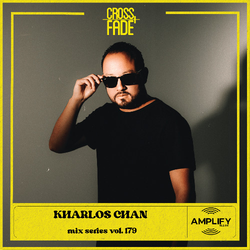 Cross Fade Radio: Vol 179 Kharlos Chan (Costa Rica)