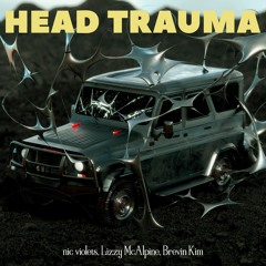 head trauma (feat. Lizzy McAlpine + Brevin Kim)