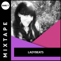Sweet Mixtape #122 : Ladybeats