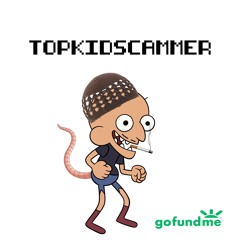 TopKidScammer (Jace! Diss)