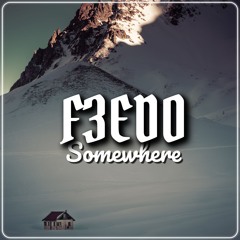 F3edo - Somewhere