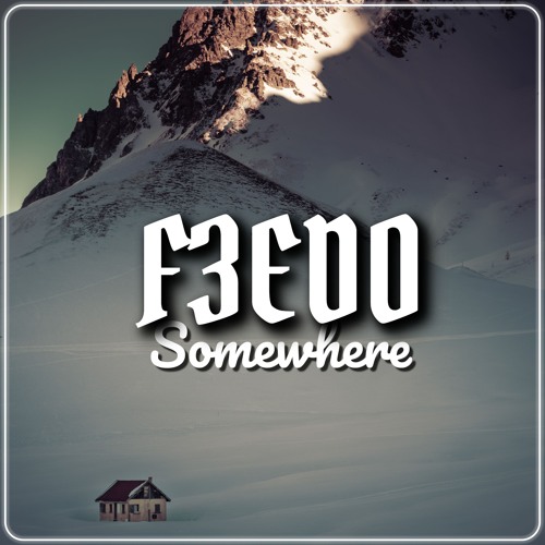 F3edo - Somewhere