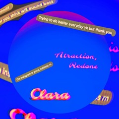 Attraction, Redone - Clara (PAZ!)
