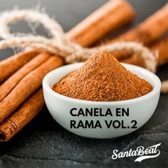 Santabeat @ Canela en Rama Vol.2
