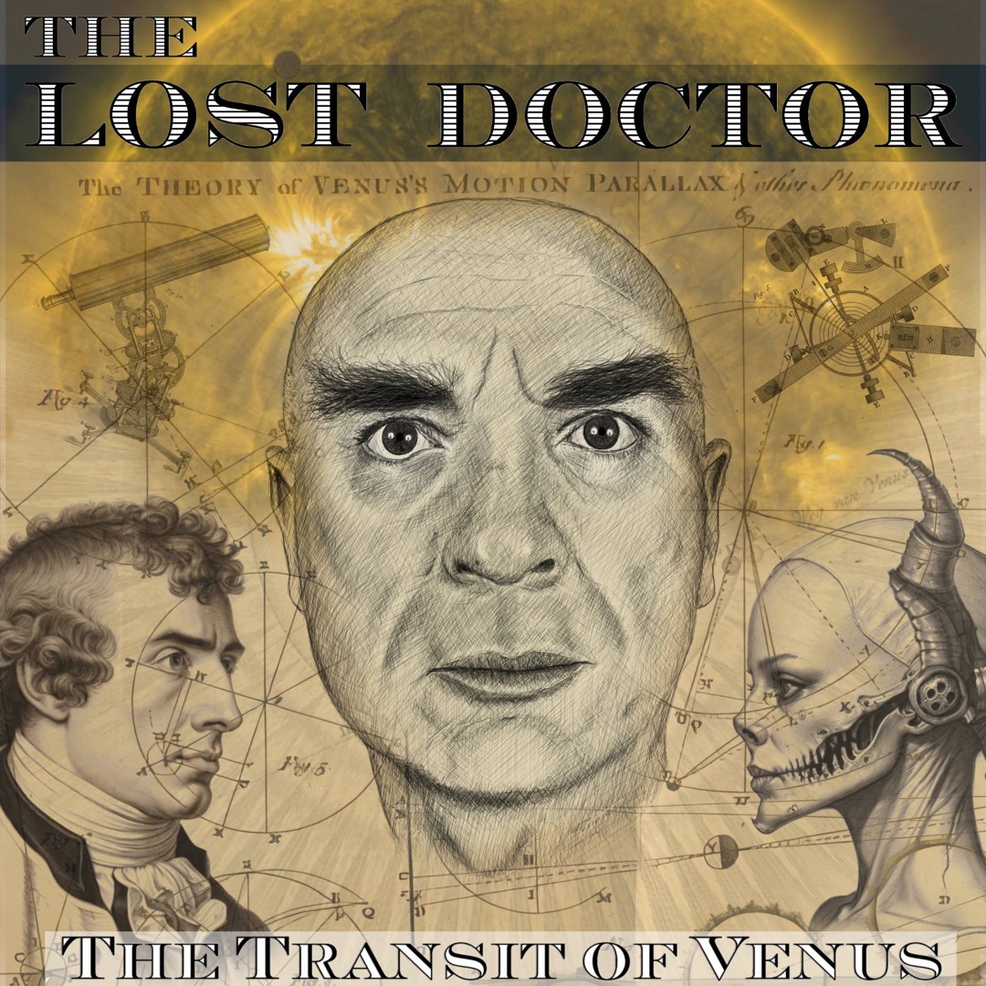 Stream episode The Transit Of Venus - (Part One) by The Lost Doctor ...