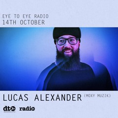 Eye To Eye Radio Featuring Lucas Alexander