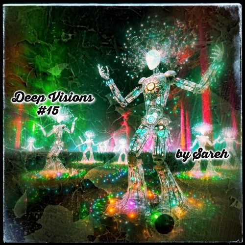 Deep Visions #15 - by Sareh