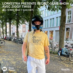 Lorkestra présente Secret Gems Show avec Ziggy Twiss - 14 November 2024
