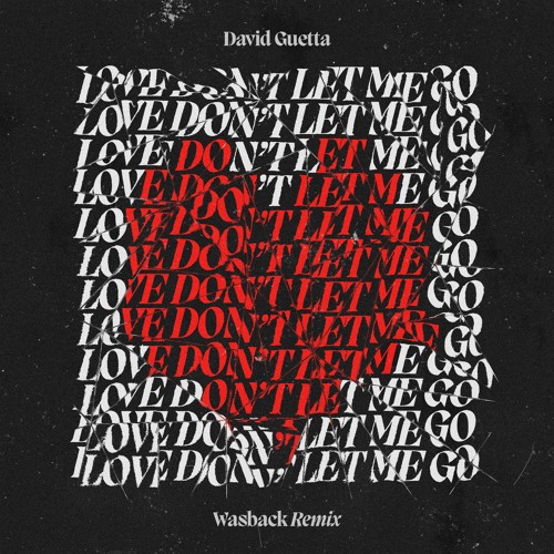 David Guetta - Love Don't Let Me Go (Wasback Future Rave Remix)