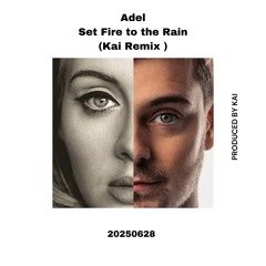 Adel- set fire to the rain (Kai remix)