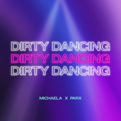 Dirty Dancing (Parx Remix)