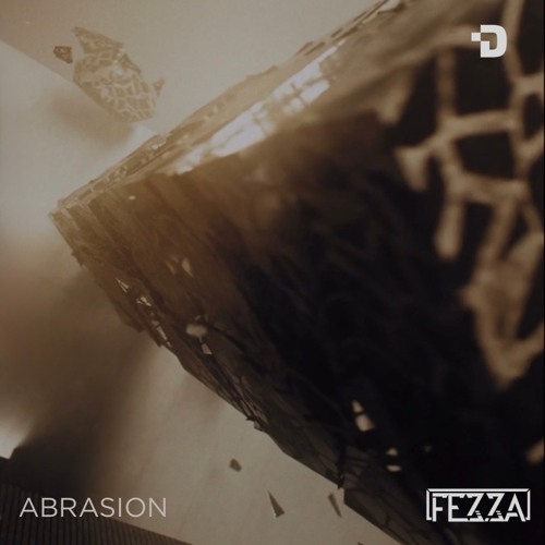 FEZZA - ABRASION [FREE DOWNLOAD]