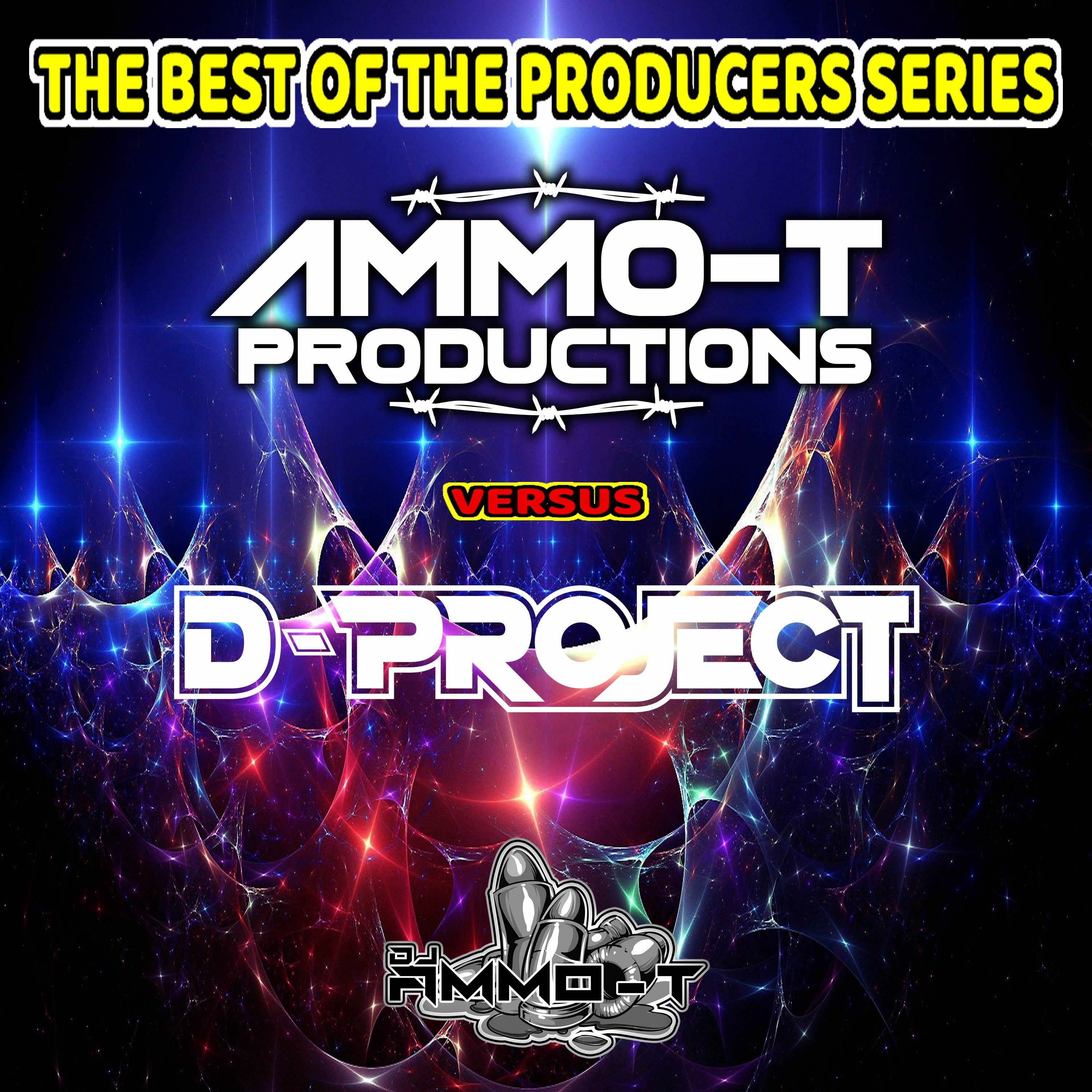 THE BEST OF THE PRODUCERS SERIES - D - PROJECT VS AMMO - T PRODUCTIONS episode artwork