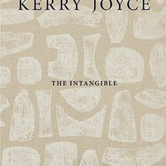 View EPUB 💖 Kerry Joyce: The Intangible by  Kerry Joyce EBOOK EPUB KINDLE PDF