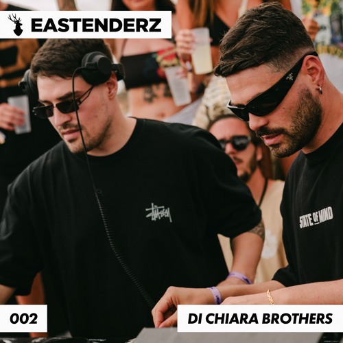 Eastenderz 002 - Di Chiara Brothers