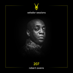 Selador Sessions 207 | Robert Owens