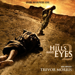 THE HILLS HAVE EYES 2 (UNRELEASED) - TREVOR MORRIS