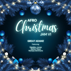 Afro Christmas Jam Vol 1 (feat. Maddox Jones, Banké Naya and Nerissa Simmone)