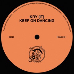 Kry (IT) - Keep On Dancing