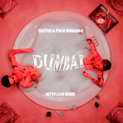 Ca7riel & Paco Amoroso - DUMBAI (Netto Leon Remix) FREE FREE DOWNLOAD!