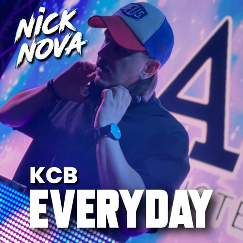 Everyday - KCB (Nick Nova Mix)