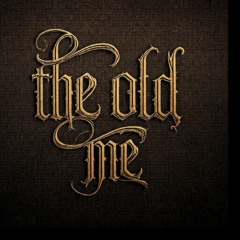 The Old Me