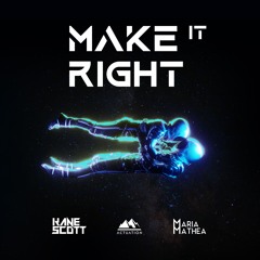 Kane Scott (feat. Maria Mathea) - Make it Right